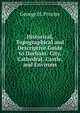 Historical, Topographical and Descriptive Guide to Durham: City, Cathedral, Castle, and Environs, George H. Procter 