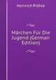 Marchen Fur Die Jugend (German Edition), Heinrich Prohle 