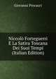 Niccolo Forteguerri E La Satira Toscana Dei Suoi Tempi (Italian Edition), Giovanni Procacci 