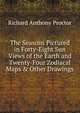 The Seasons Pictured in Forty-Eight Sun Views of the Earth and Twenty-Four Zodiacal Maps & Other Drawings, Richard Anthony Proctor 