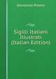 Sigilli Italiani Illustrati (Italian Edition), Domenico Promis 