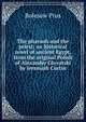 The pharaoh and the priest; an historical novel of ancient Egypt, from the original Polish of Alexander Glovatski by Jeremiah Curtin, Bolesaw Prus 