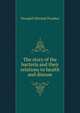 The story of the bacteria and their relations to health and disease, Theophil Mitchell Prudden 
