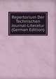 Repertorium Der Technischen Journal-Literatur (German Edition), 