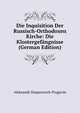 Die Inquisition Der Russisch-Orthodoxen Kirche: Die Klostergefangnisse (German Edition), Aleksandr Stepanovich Prugavin 
