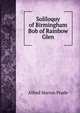 Soliloquy of Birmingham Bob of Rainbow Glen, Alfred Marion Prude 