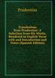 Translations from Prudentius: A Selection from His Works, Rendered in English Verse with and Introduction and Notes (Spanish Edition), Prudentius 