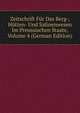 Zeitschrift Fur Das Berg-, Hutten- Und Salinenwesen Im Preussischen Staate, Volume 4 (German Edition), 