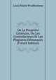 De La Propriete Litteraire, Ou Les Contrefacteurs Et Les Plagiaires Demasques (French Edition), Louis Marie Prudhomme 