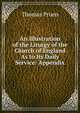 An Illustration of the Liturgy of the Church of England As to Its Daily Service: Appendix, Thomas Pruen 