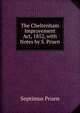 The Cheltenham Improvement Act, 1852, with Notes by S. Pruen, Septimus Pruen 
