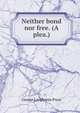 Neither bond nor free. (A plea.), George Langhorne Pryor 