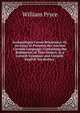 Archaeologia Cornu-Britannica; Or, an Essay to Preserve the Ancient Cornish Language: Containing the Rudiments of That Dialect, in a Cornish Grammar and Cornish-English Vocabulary ., William Pryce 