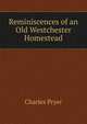Reminiscences of an Old Westchester Homestead, Charles Pryer 
