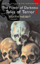 Power of Darkness: Tales of Terror, Nesbit, E. 