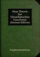Neue Theorie Der Ultraelliptischen Functionen (German Edition), Friedrich Emil Prym 