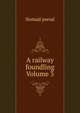 A railway foundling Volume 3, Nomad pseud 