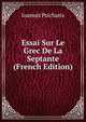 Essai Sur Le Grec De La Septante (French Edition), Ioannis Psicharis 