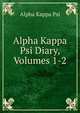 Alpha Kappa Psi Diary, Volumes 1-2, Alpha Kappa Psi 