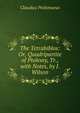 The Tetrabiblos: Or, Quadripartite of Ptolemy, Tr., with Notes, by J. Wilson, Claudius Ptolomaeus 