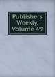 Publishers Weekly, Volume 49, 
