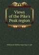 Views of the Pike's Peak region, Williamson-Haffner engraving co. pub 