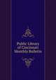 Public Library of Cincinnati Monthly Bulletin, 