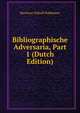 Bibliographische Adversaria, Part 1 (Dutch Edition), Martinus Nijhoff Publishers 
