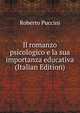 Il romanzo psicologico e la sua importanza educativa (Italian Edition), Roberto Puccini 