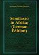 Semilasso in Afrika; (German Edition), Hermann Puckler-Muskau 