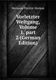 Vorletzter Weltgang, Volume 1, part 2 (German Edition), Hermann Puckler-Muskau 
