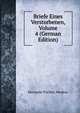 Briefe Eines Verstorbenen, Volume 4 (German Edition), Hermann Puckler-Muskau 