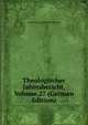 Theologischer Jahresbericht, Volume 27 (German Edition), Georg Christian Bernhard Punjer 