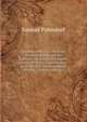 Introduction ? La L'histoire G?n?rale E Politique De L'univers: O? L'on Voit L'origine, Les R?volutions, L'?tat Pr?sent, & Les Int?r?t Des Souverains, Volume 3 (French Edition), Samuel Pufendorf 