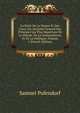 Le Droit De La Nature Et Des Gens, Ou, Systeme General Des Principes Les Plus Importans De La Morale, De La Jurisprudence, Et De La Politique, Volume 1 (French Edition), Samuel Pufendorf 