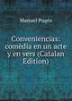 Conveniencias: comedia en un acte y en vers (Catalan Edition), Manuel Puges 