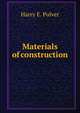 Materials of construction, Harry E. Pulver 