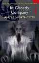 In Ghostly Company (Mystery & Supernatural), Amyas Northcote 