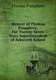 Memoir of Thomas Pumphrey: For Twenty-Seven Years Superintendent of Ackworth School, Thomas Pumphrey 