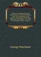 History of Congregationalism from About A.D. 250 to the Present Time: In Continuation of the Account of the Origin and Earliest History of This System . in "A View of Congregationalism", Volume 2, George Punchard 