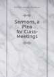 Sermons, a Plea for Class-Meetings, William Morley Punshon 