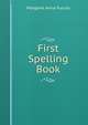 First Spelling Book, Margaret Anna Purcell 