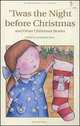 Twas the Night Before Christnas and Other Christmas Stories, Rosemary Gray 