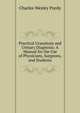 Practical Uranalysis and Urinary Diagnosis: A Manual for the Use of Physicians, Surgeons, and Students, Charles Wesley Purdy 