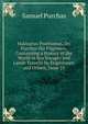 Hakluytus Posthumus, Or, Purchas His Pilgrimes: Contayning a History of the World in Sea Voyages and Lande Travells by Englishmen and Others, Issue 23, Purchas, Samuel, 1577?-1626 
