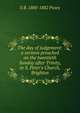 The day of judgement: a sermon preached on the twentieth Sunday after Trinity, in S. Peter's Church, Brighton, Pusey, E. B. 