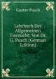 Lehrbuch Der Allgemeinen Tierzucht: Von Dr. G. Pusch (German Edition), Gustav Pusch 