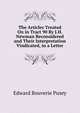 The Articles Treated On in Tract 90 By J.H. Newman Reconsidered and Their Interpretation Vindicated, in a Letter, Pusey, E. B. 