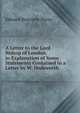 A Letter to the Lord Bishop of London, in Explanation of Some Statements Contained in a Letter by W. Dodsworth, Edward Bouverie Pusey 
