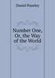 Number One, Or, the Way of the World, Daniel Puseley 